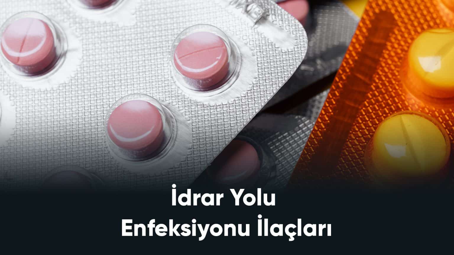 İdrar Yolu Enfeksiyonu İlaçları Fit ve Form