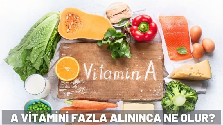 a vitamini fazla alınırsa ne olur