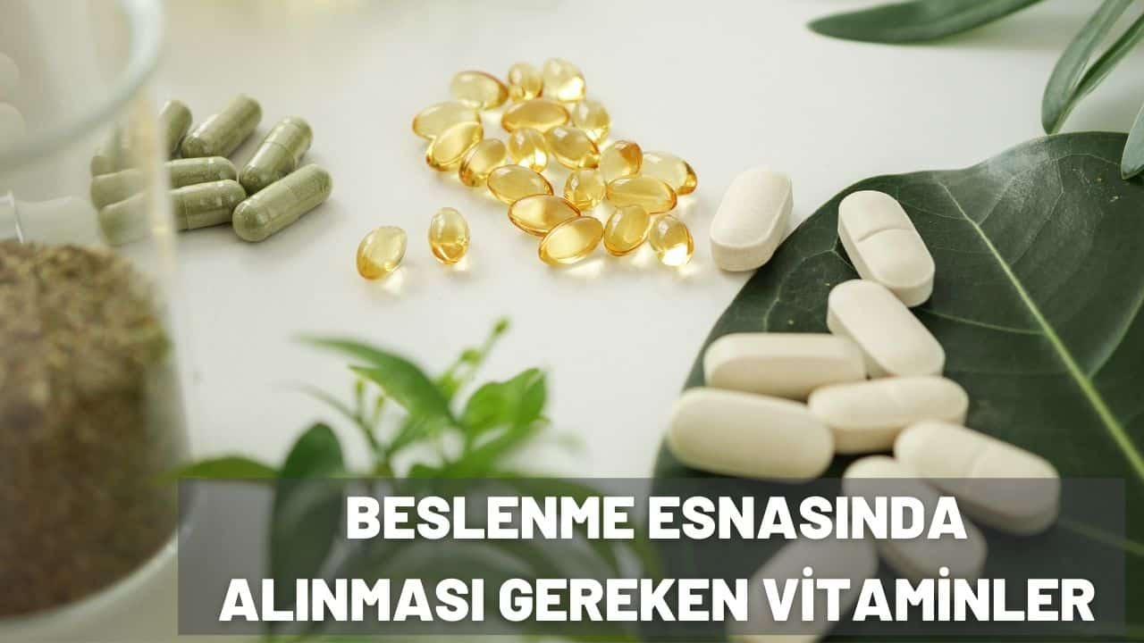 beslenmede alınacak vitaminler