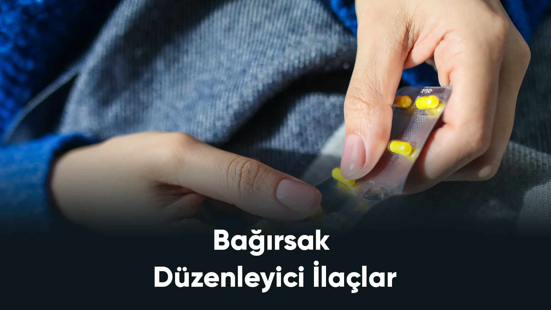 bagirsak-duzenleyici-ilaclar