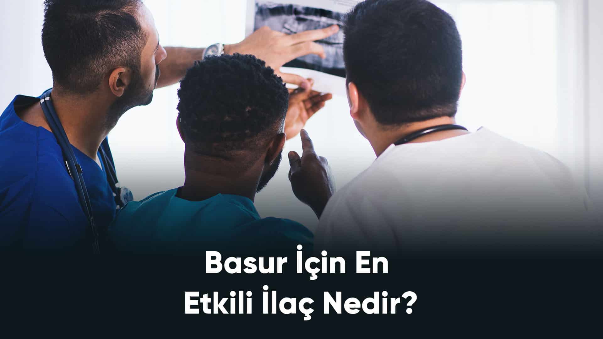 basur-icin-en-etkili-ilac-nedir