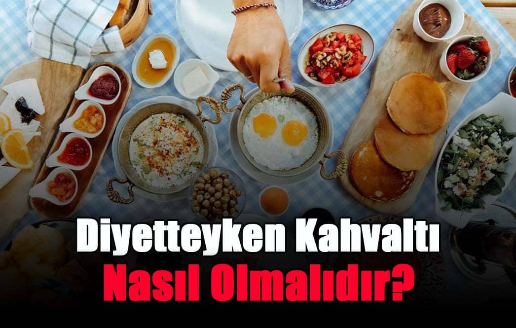 diyetteyken-kahvalti-nasil-olmalidir