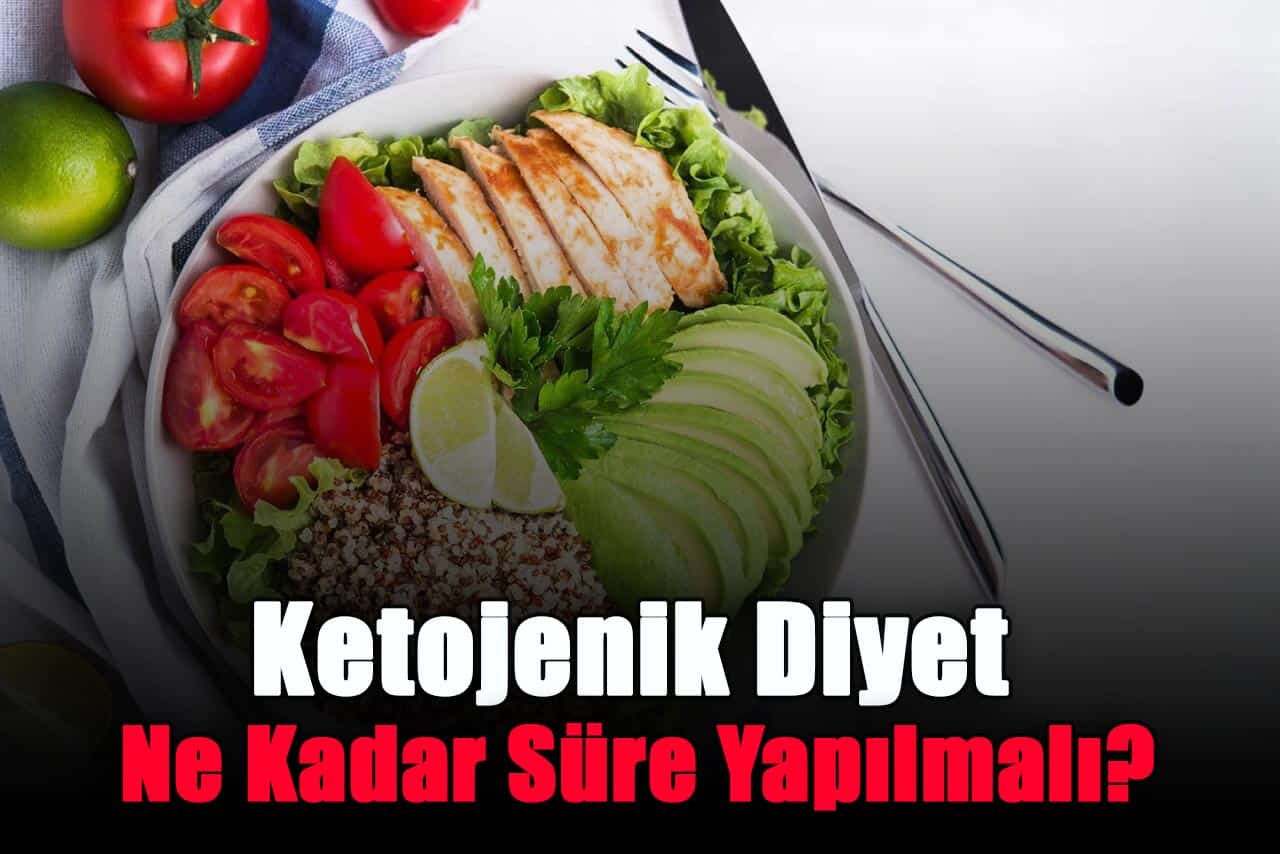 ketojenik-diyet-ne-kadar-sure-yapilmali