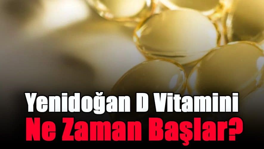 yenidogan-d-vitamini-ne-zaman-baslar