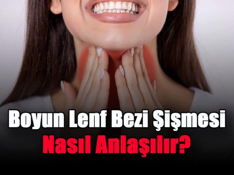 boyun-lenf-bezi-sismesi-nasil-anlasilir