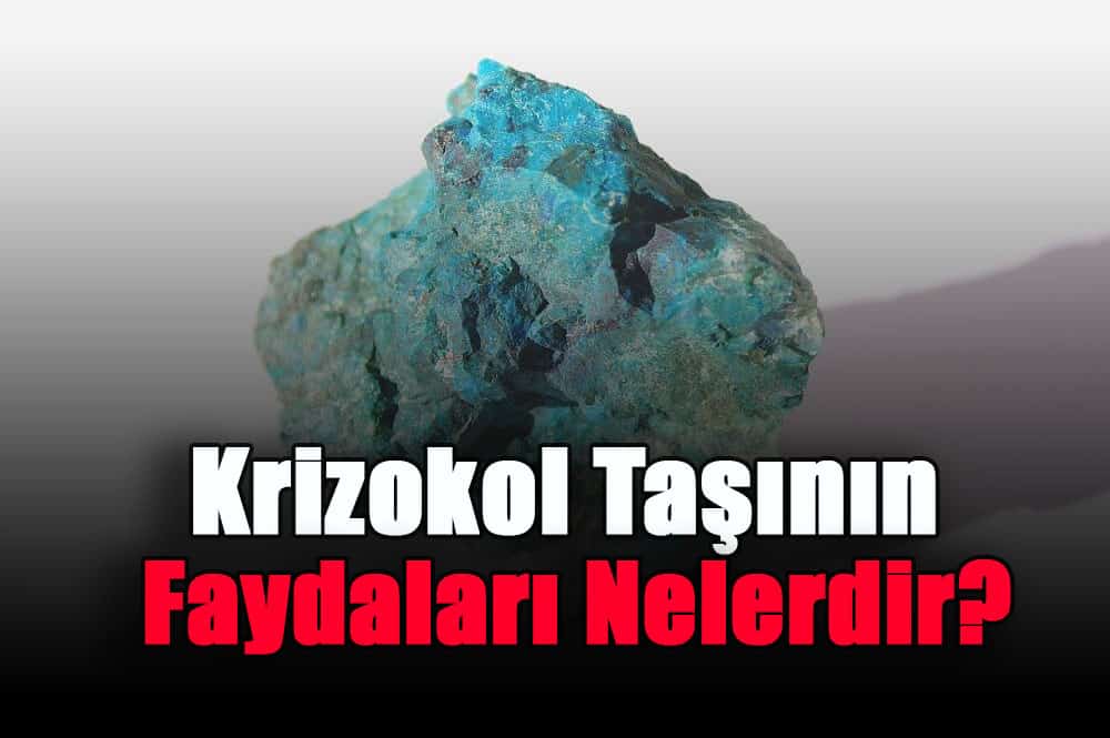 krizokol-tasinin-faydalari