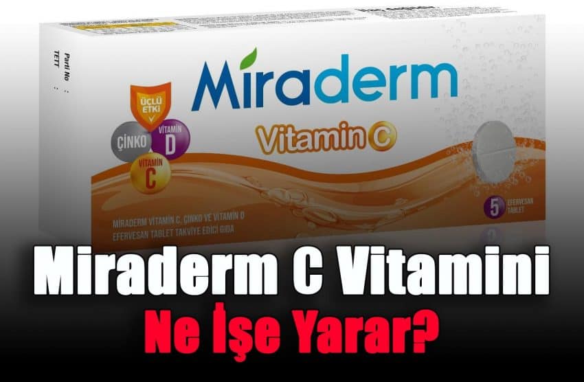 Miraderm C Vitamini Ne İşe Yarar?
