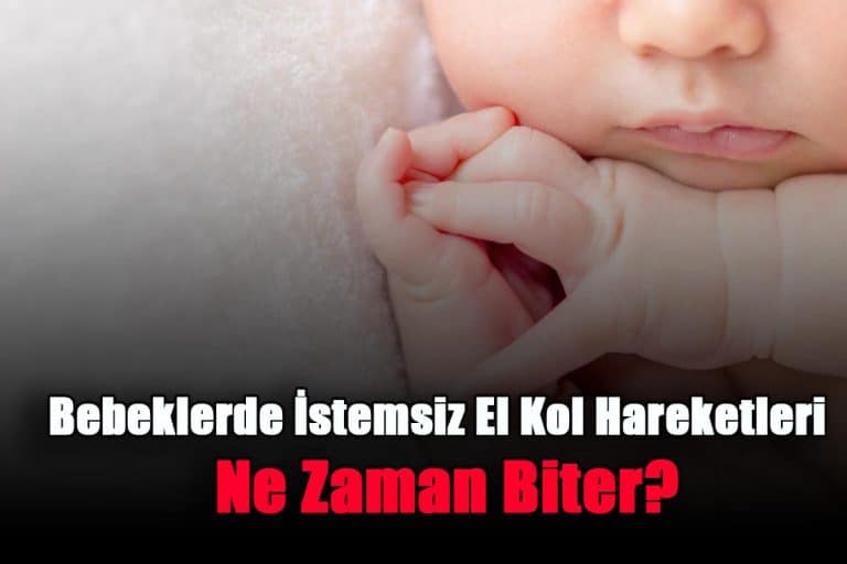 bebeklerde-istemsiz-el-kol-hareketleri-ne-zaman-biter