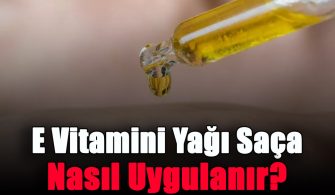 e-vitamini-yagi-saca-nasil-uygulanir