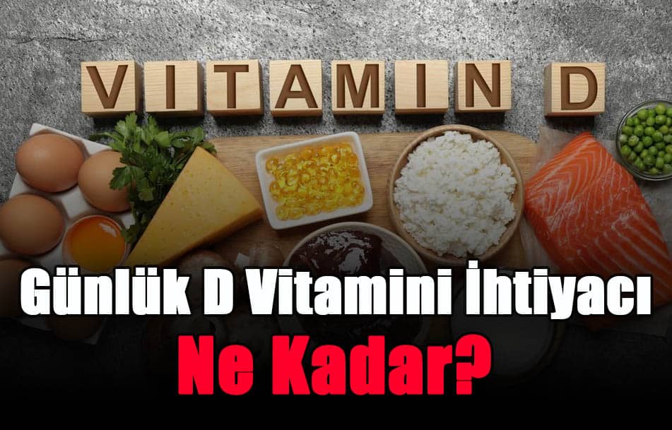 gunluk-d-vitamini-ihtiyaci-ne-kadar