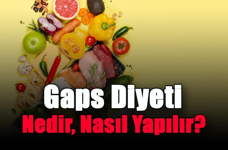 gaps-diyeti-nedir-nasil-yapilir