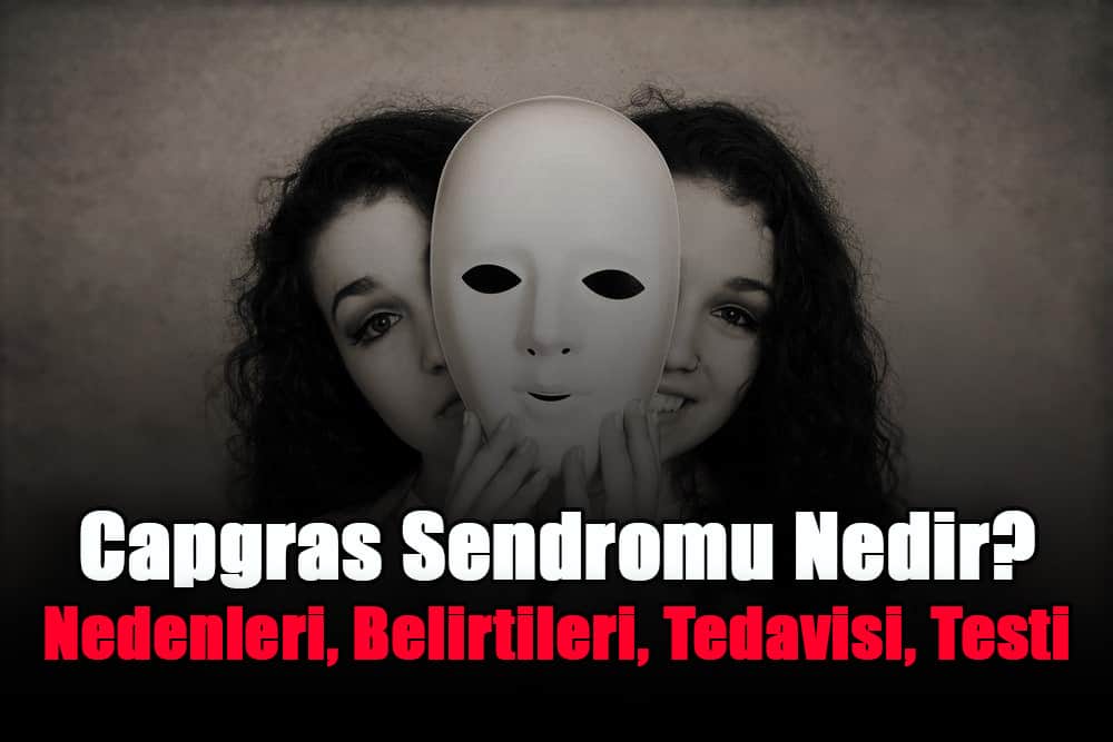 capgras-sendromu-nedir-nedenleri-belirtileri-tedavisi-testi