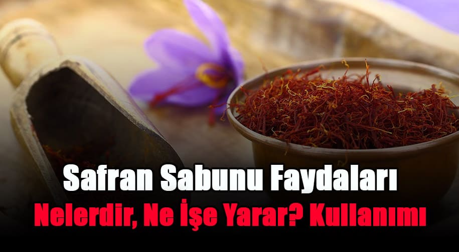 safran-sabunu-faydalari-nelerdir-ne-ise-yarar-kullanimi