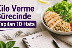 Kilo Verme Sürecinde Sık Yapılan 10 Hata